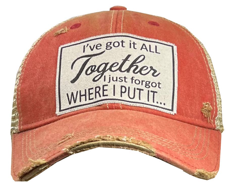 I've Got It All Together I Just Forgot Where I Put It Cap