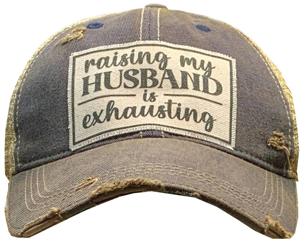 Raising My Husband Is Exhausting Distressed Trucker Cap Hat