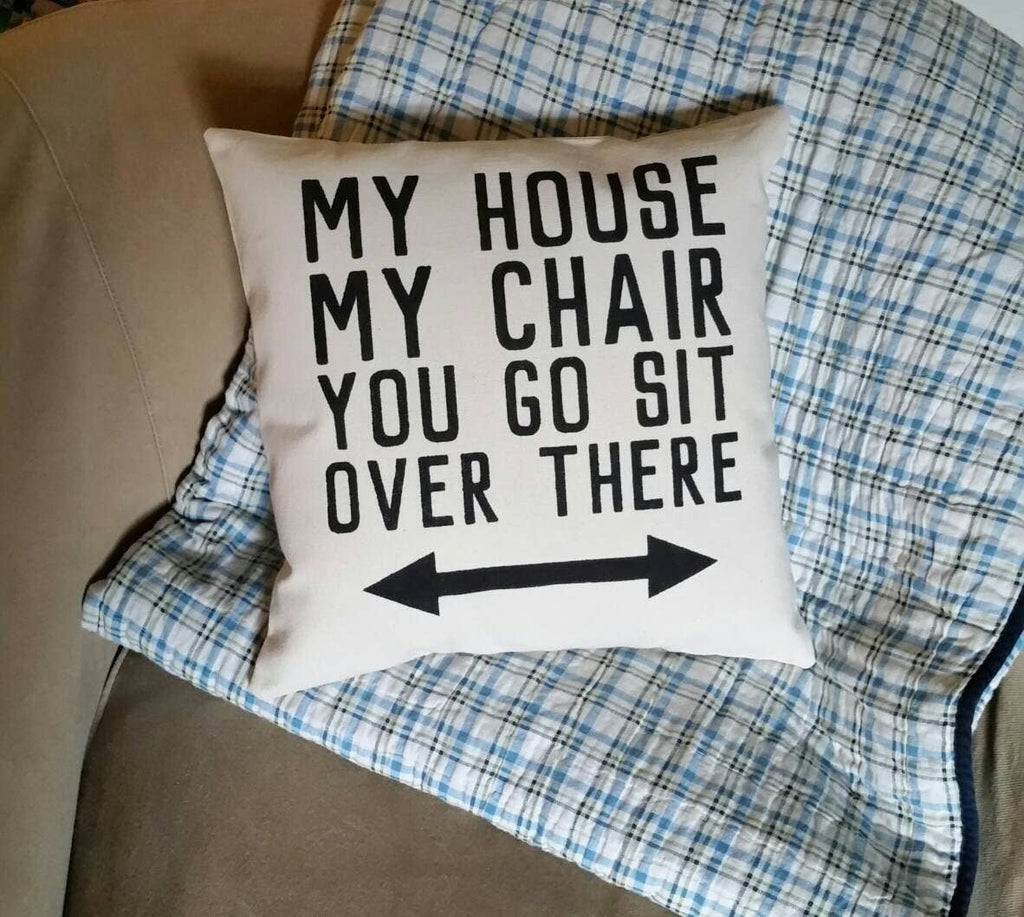My House, My Chair Pillow Funny Father's Day Gifts for Dad