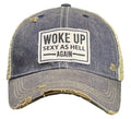 Woke Up Sexy As Hell Again Distressed Trucker Cap Baseball