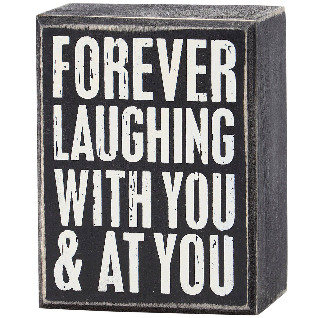 Forever Laughing Box Sign